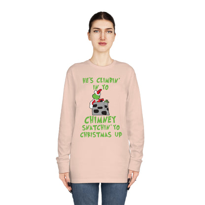 Grinch He's Climbing in Yo Chimney Christmas Long Sleeve T-Shirt