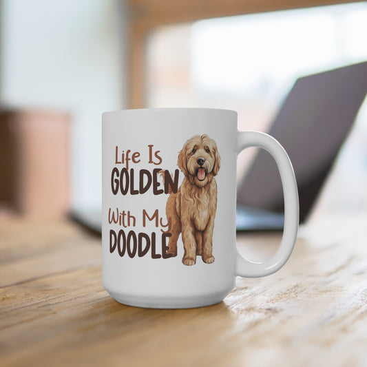 Life is Golden With My Doodle Dog Mug 15oz