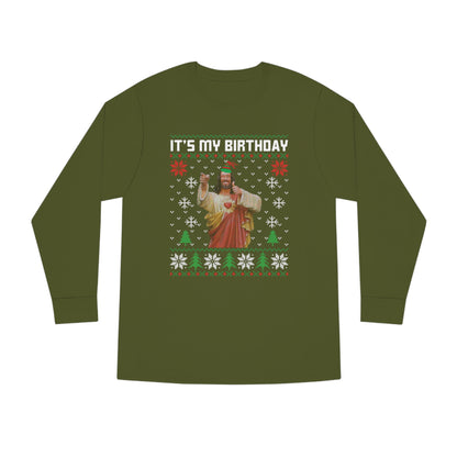 Jesus It's My Birthday Christmas Ugly Sweater Long Sleeve T-shirt