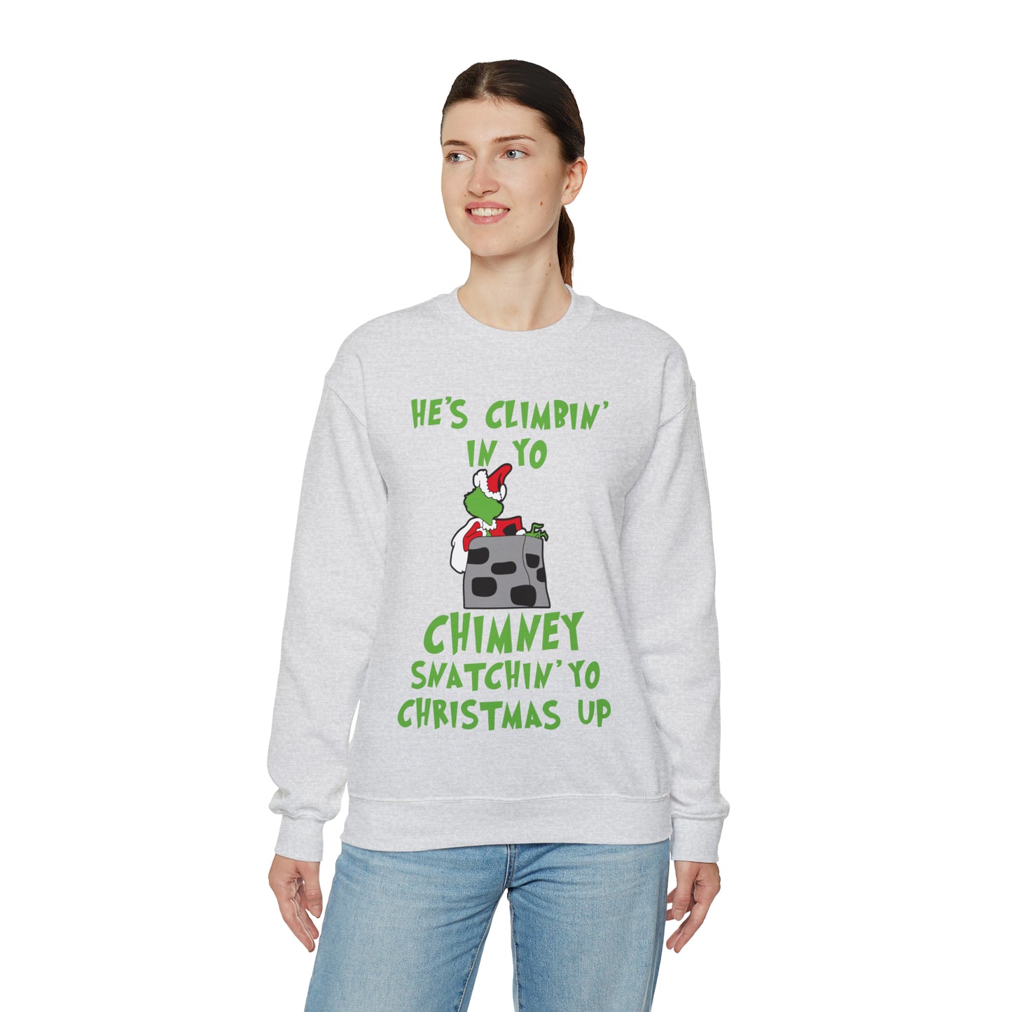 Grinch He's Climbing in Yo Chimney Christmas Sweatshirt