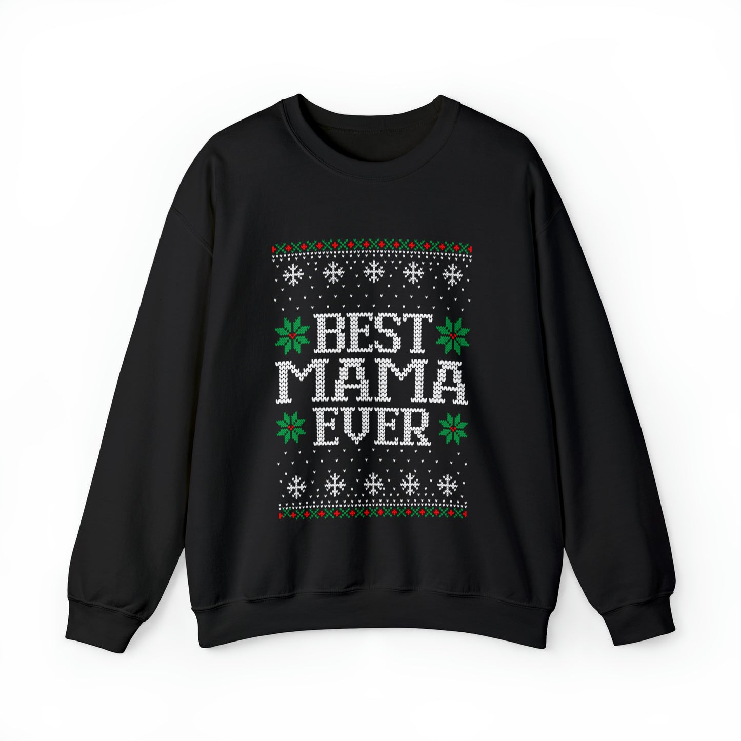 Best Mama Ever Ugly Christmas Sweater Sweatshirt