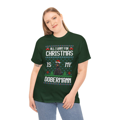 All I Want For Christmas is My Doberman Dog Ugly Sweater Short Sleeve Tee