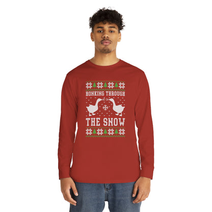 Honking Through The Snow Christmas Ugly Sweater Long Sleeve T-shirt