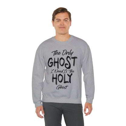 The Only Ghost I Need Is The Holy Ghost Christian Halloween Sweatshirt