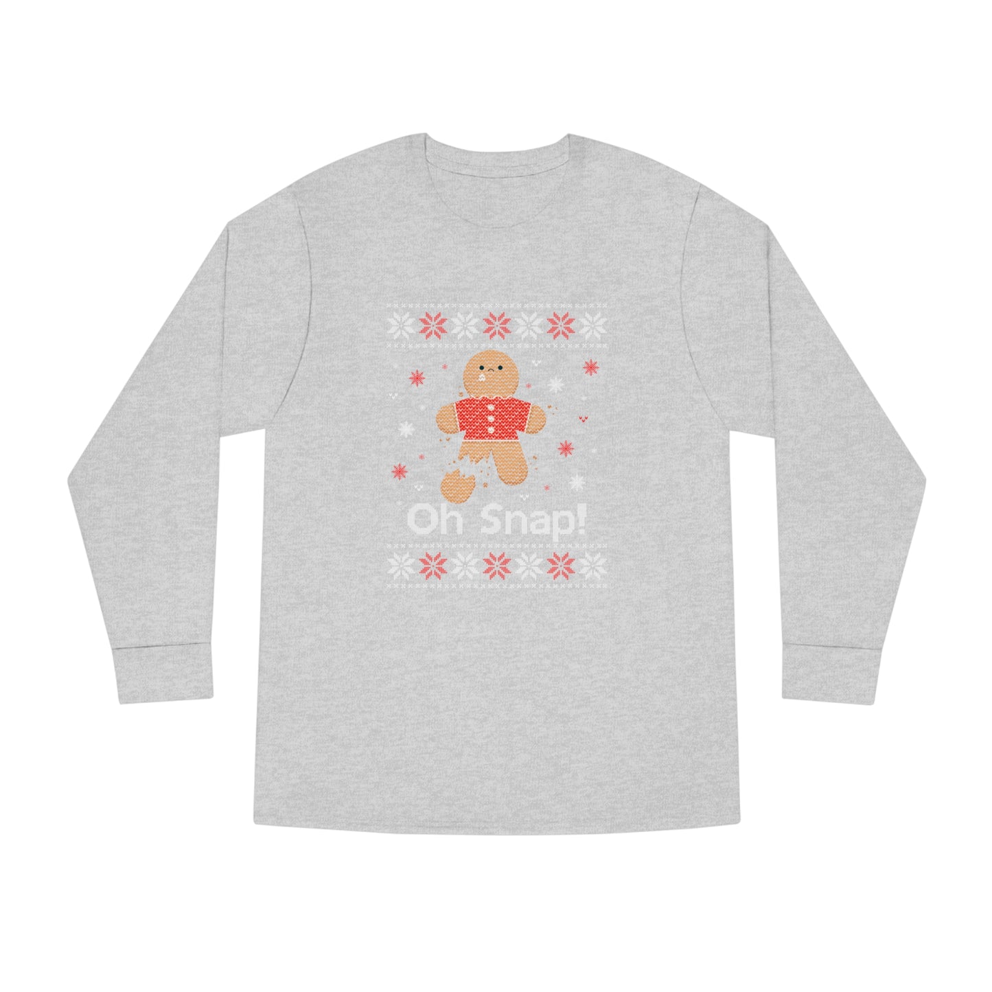 Oh Snap! Gingerbread Man Christmas Ugly Sweater Long Sleeve Tee