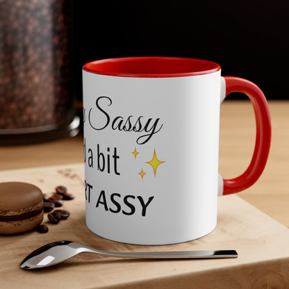 Sassy Classy and a bit smart assy Funny Women Coffee Mug, 11oz