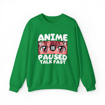 Anime Paused Talk Fast Sweatshirt