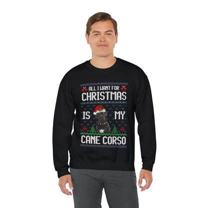 All I Want For Christmas is My Cane Corso Dog Ugly Sweater Sweatshirt