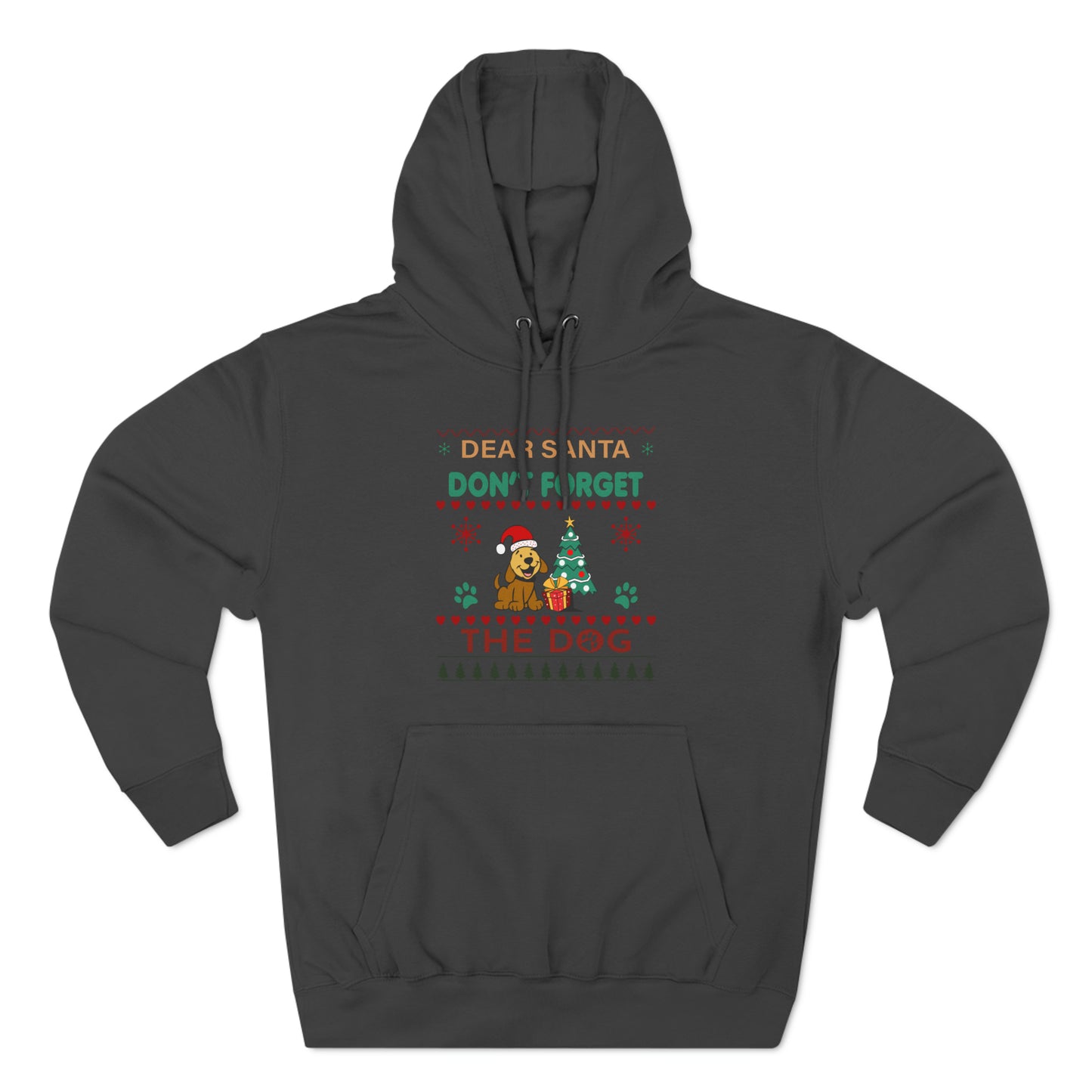 Dear Santa Don't Forget the Dog Christmas Ugly Sweater Pullover Hoodie