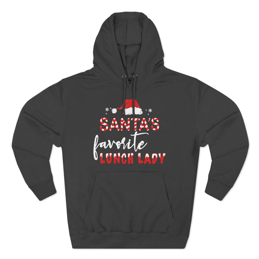 Santa's Favorite Lunch Lady Christmas Pullover Hoodie