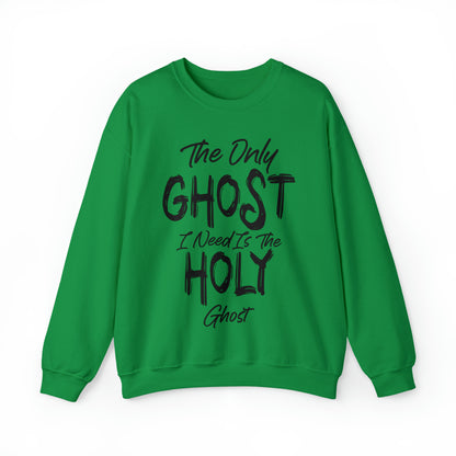 The Only Ghost I Need Is The Holy Ghost Christian Halloween Sweatshirt