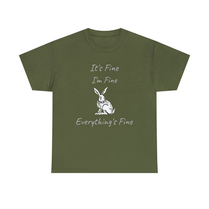 Its Fine Everythings Fine Rabbit Shirt Unisex Heavy Cotton Tee