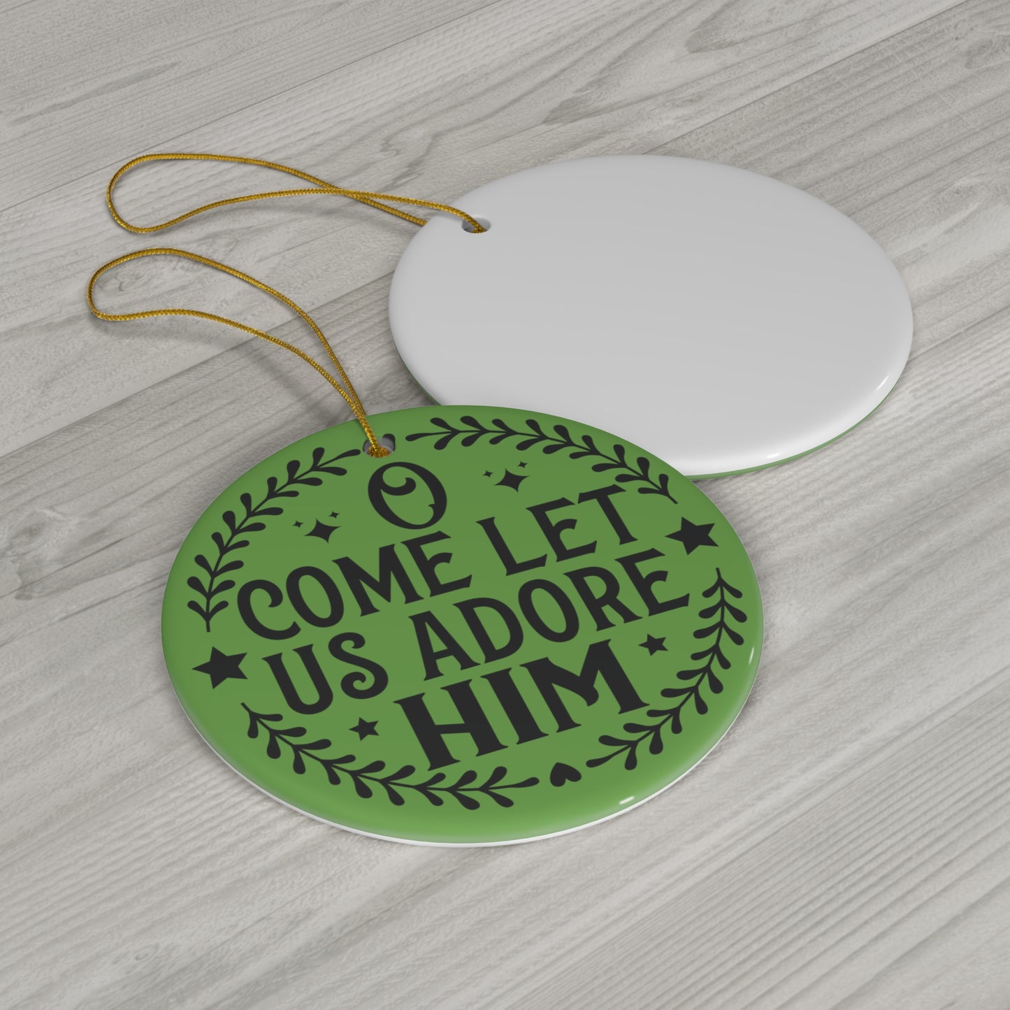 Come Let Us Adore Him Christmas Ceramic Ornament