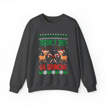 Don't Be A Grinch Christmas Ugly Sweater Sweatshirt