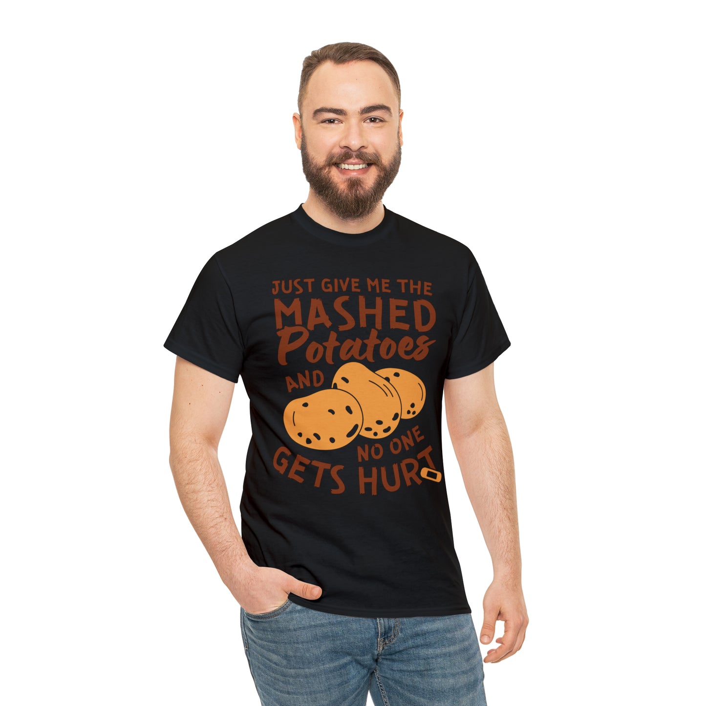 Just Give Me The Mashed Potatoes And No One Gets Hurt Thanksgiving Short Sleeve Tee