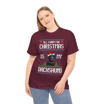 All I Want For Christmas is My Dachshund Dog Ugly Sweater Short Sleeve Tee