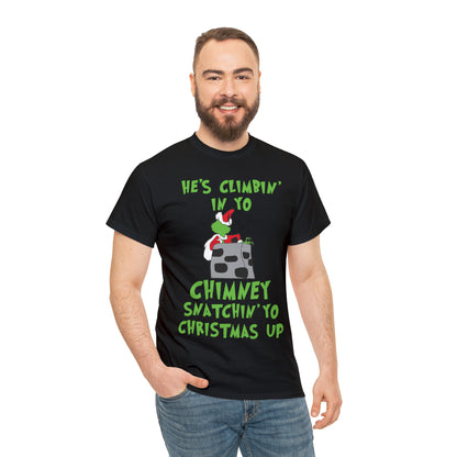 Grinch He's Climbing in Yo Chimney Christmas Short Sleeve Tee