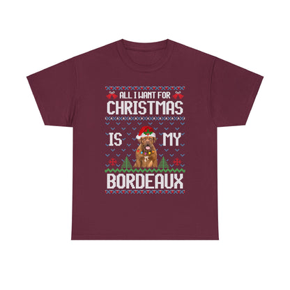 All I Want For Christmas is My Dogue de Bordeaux Dog Ugly Sweater Short Sleeve Tee