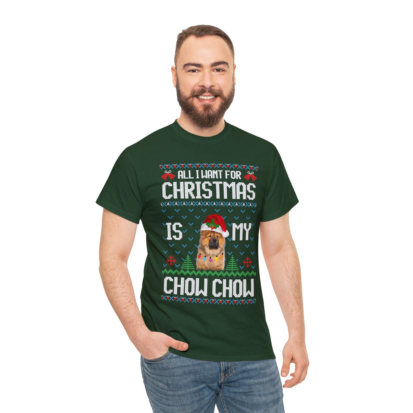 All I Want For Christmas is My Chow Chow Dog Ugly Sweater Short Sleeve Tee