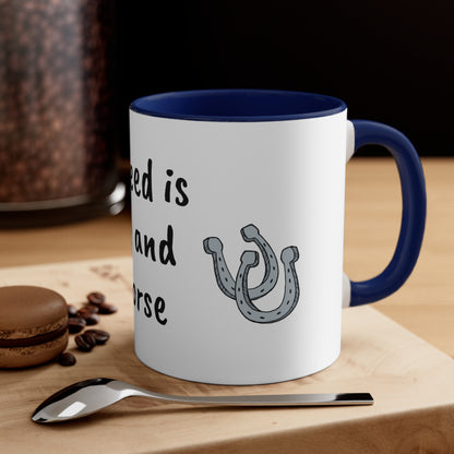 All I need is coffee and my horse Funny Humor Coffee Mug, 11oz