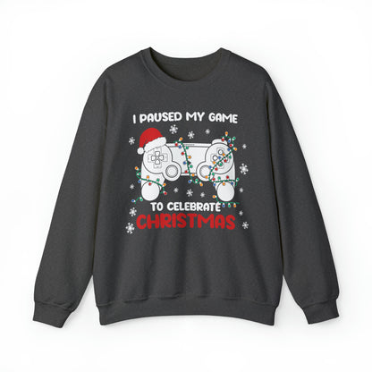 I Paused My Game To Celebrate Christmas Sweatshirt