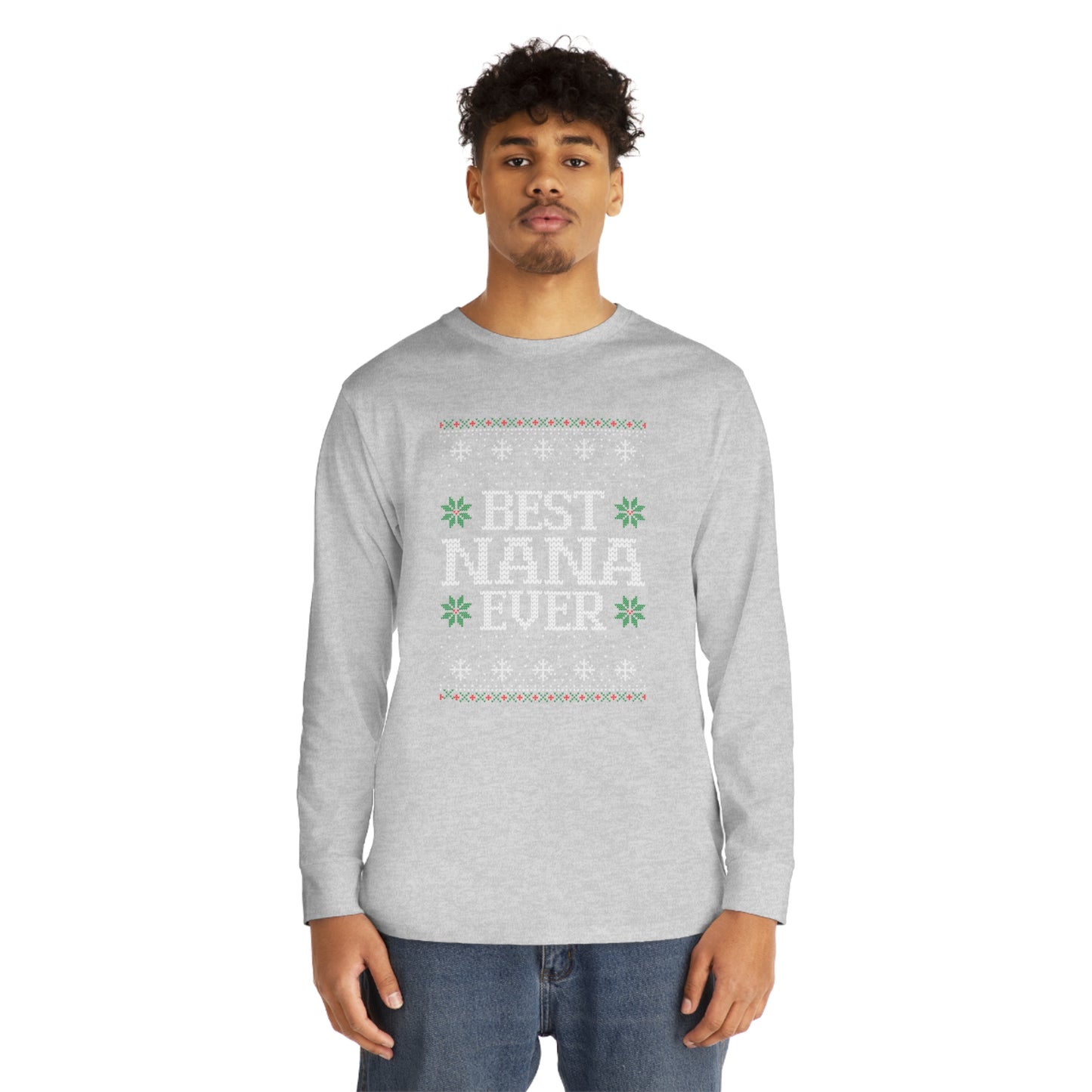 Best Nana Ever Christmas Ugly Sweater Long Sleeve T-shirt