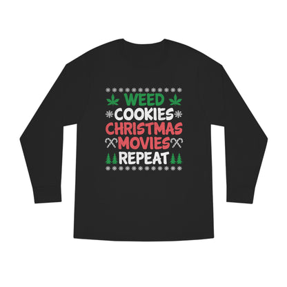 Weed Cookies Christmas Movies Repeat Christmas Ugly Sweater Long Sleeve T-shirt