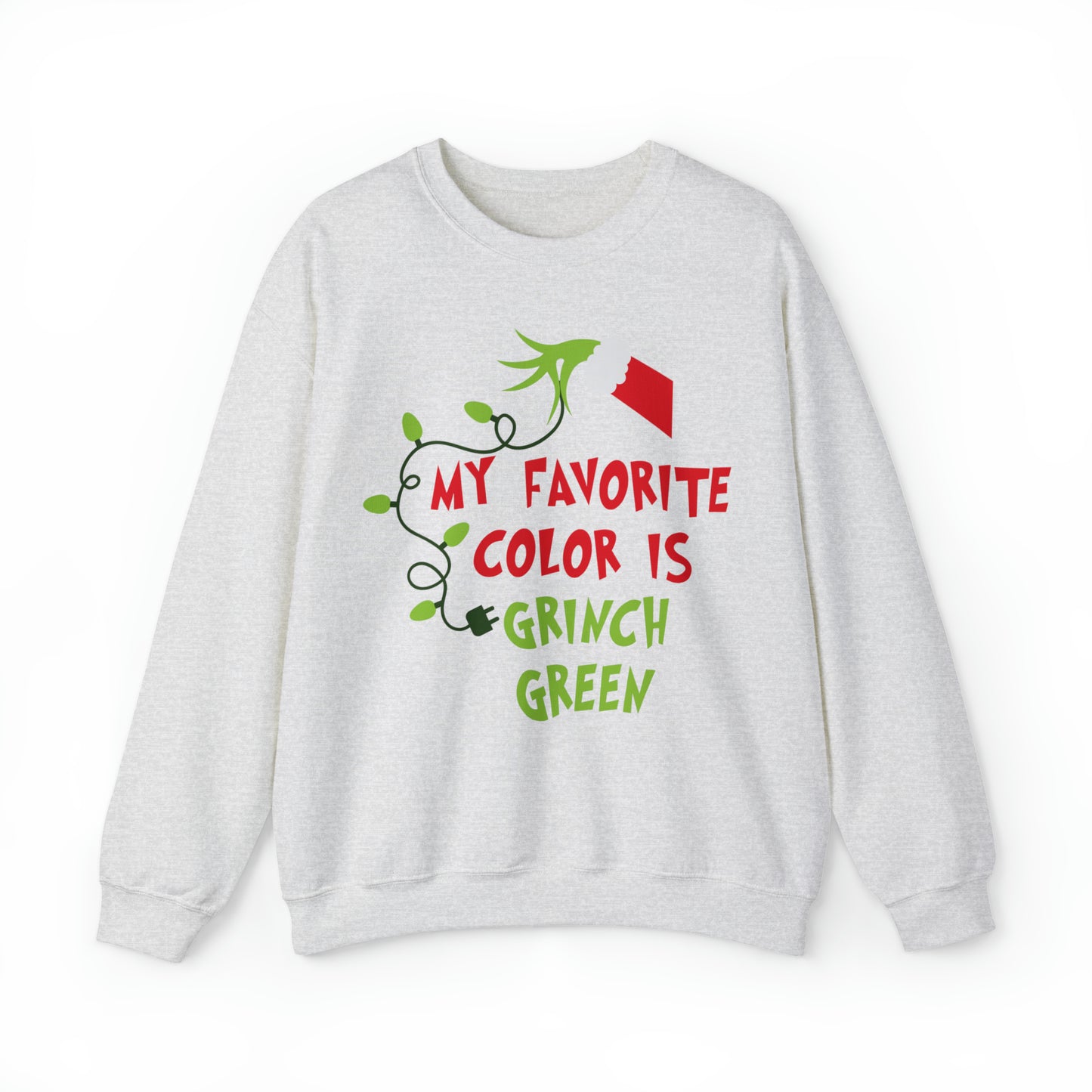 My Favorite Color is Grinch Green Christmas Sweatshirt
