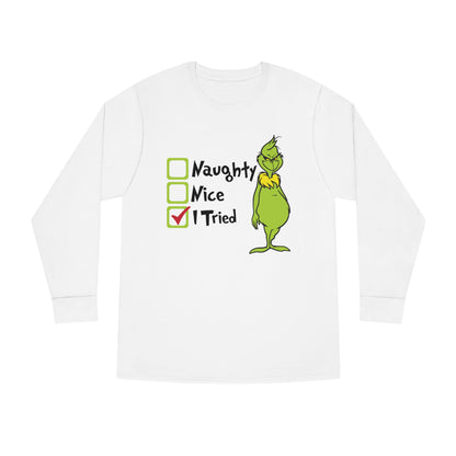 Naughty Nice I Tried Grinch Christmas Long Sleeve T-Shirt