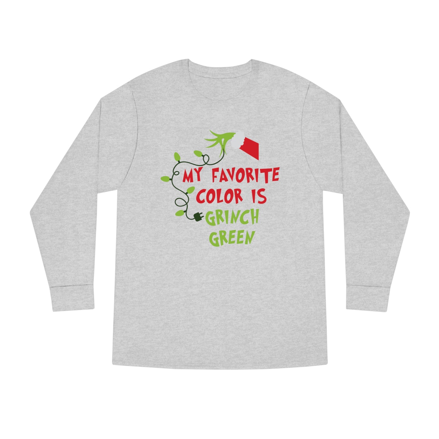 My Favorite Color is Grinch Green Christmas Long Sleeve T-Shirt