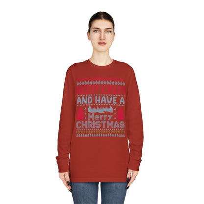 Keep Calm and Have a Merry Christmas Ugly Sweater Long Sleeve Tee