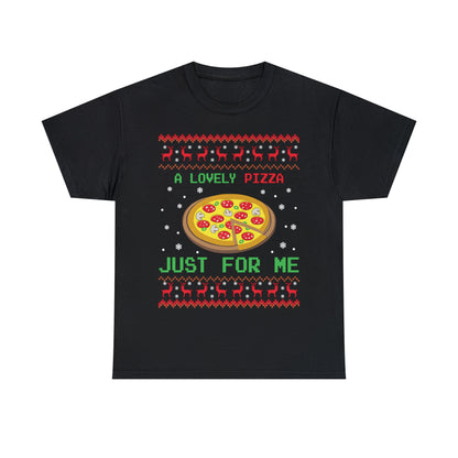 A Lovely Pizza Just For Me Christmas Ugly Sweater Short Sleeve Tee