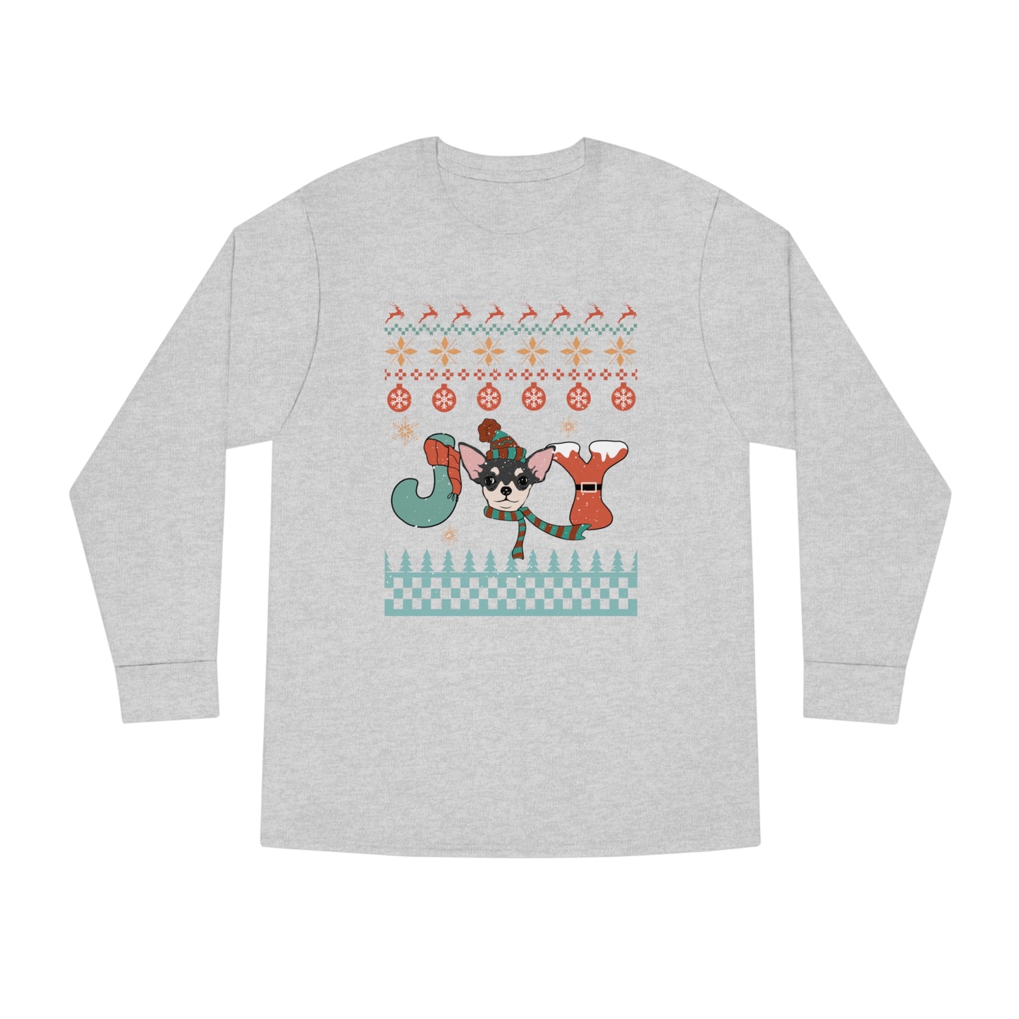Joy Chihuahua Dog Christmas Ugly Sweater Long Sleeve Tee