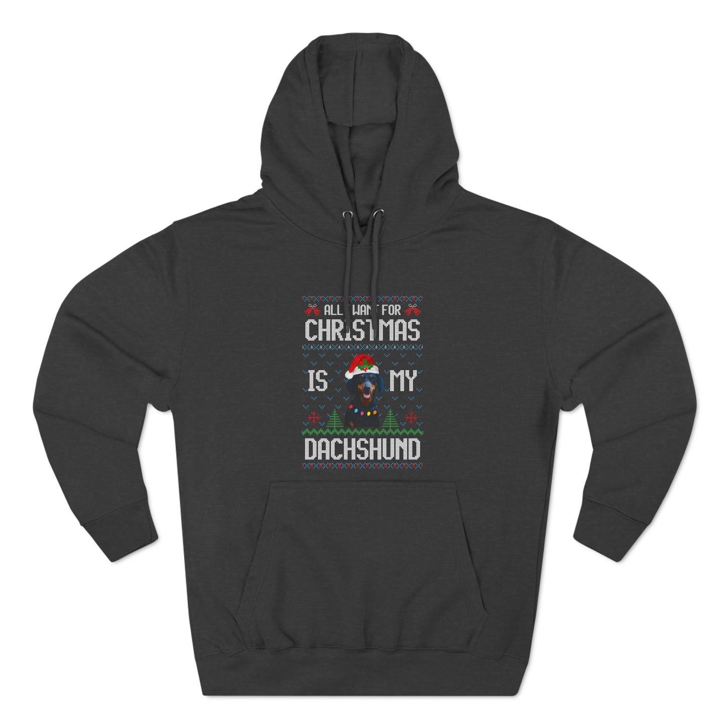 All I Want For Christmas is My Dachshund Dog Ugly Sweater Pullover Hoodie