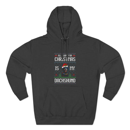 All I Want For Christmas is My Dachshund Dog Ugly Sweater Pullover Hoodie