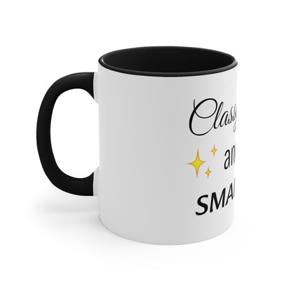 Sassy Classy and a bit smart assy Funny Women Coffee Mug, 11oz