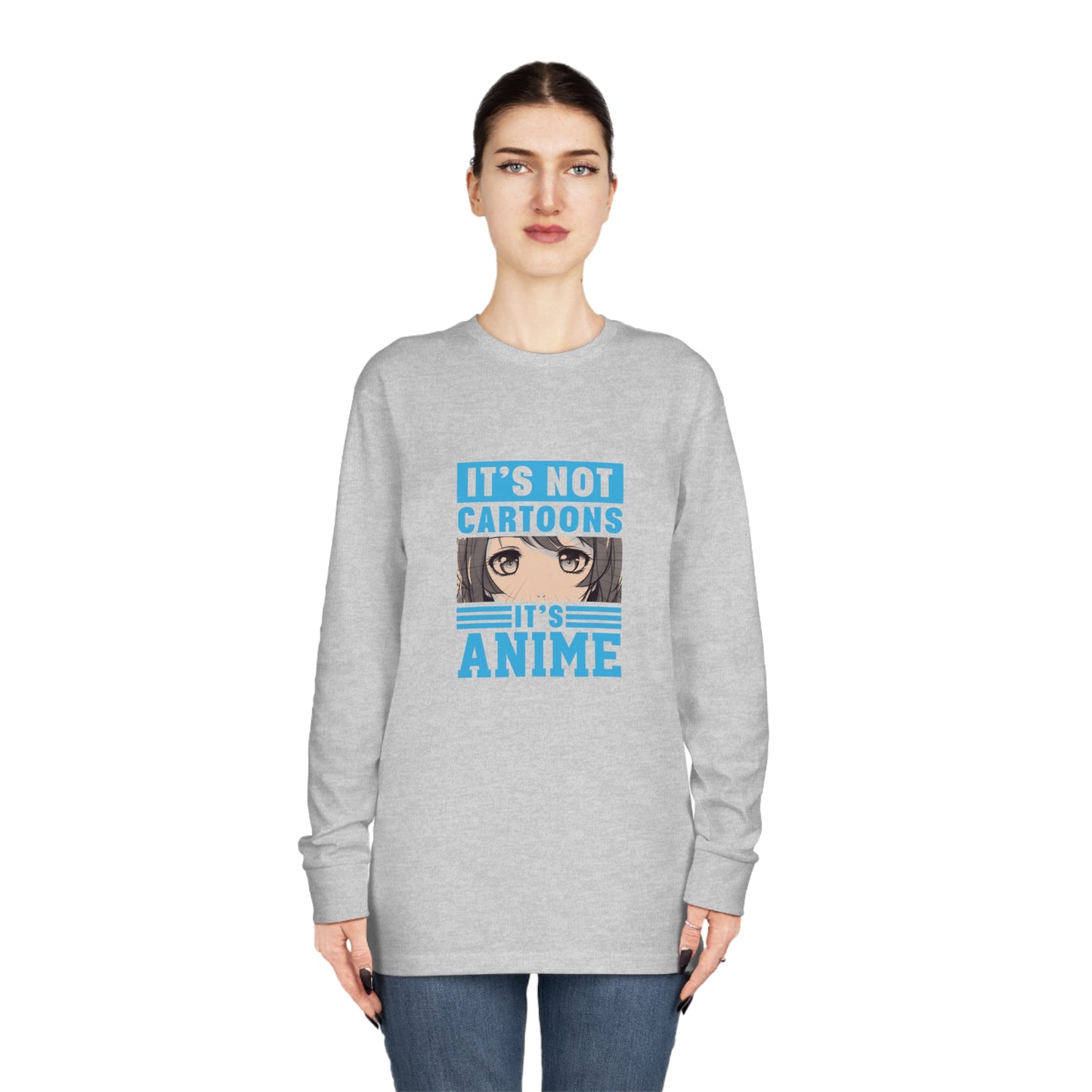 It's Not Cartoons It's Anime Long Sleeve T-shirt