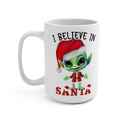 I Believe in Santa Alien Mug 15oz