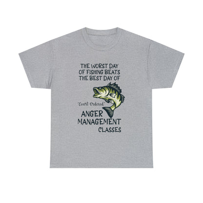 The Worst Day of Fishing Beats the Best Day of Anger Management Classes Short Sleeve Tee