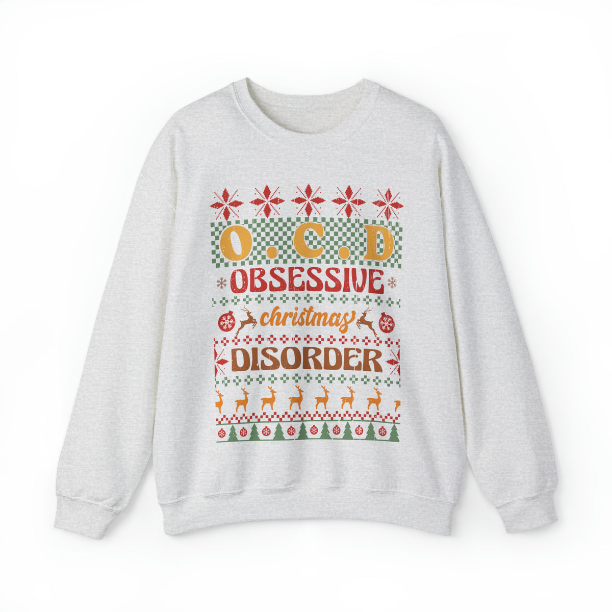 O.C.D. Obsessive Christmas Disorder Ugly Sweater Sweatshirt