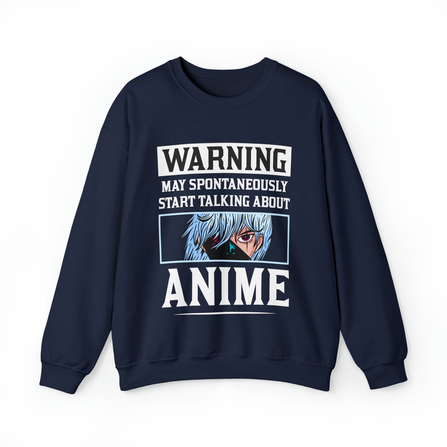 Warning May Spontaneously Start Talking About Anime Sweatshirt