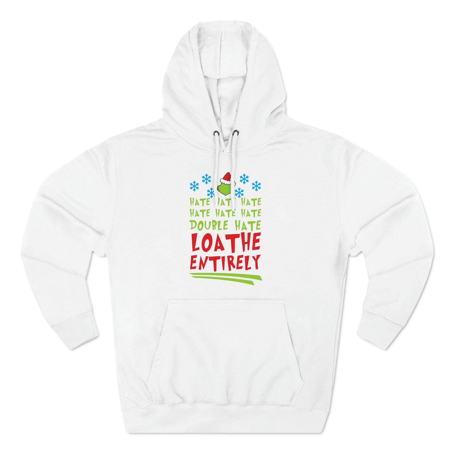 Grinch Hate Hate Hate Loathe Entirely Christmas Pullover Hoodie