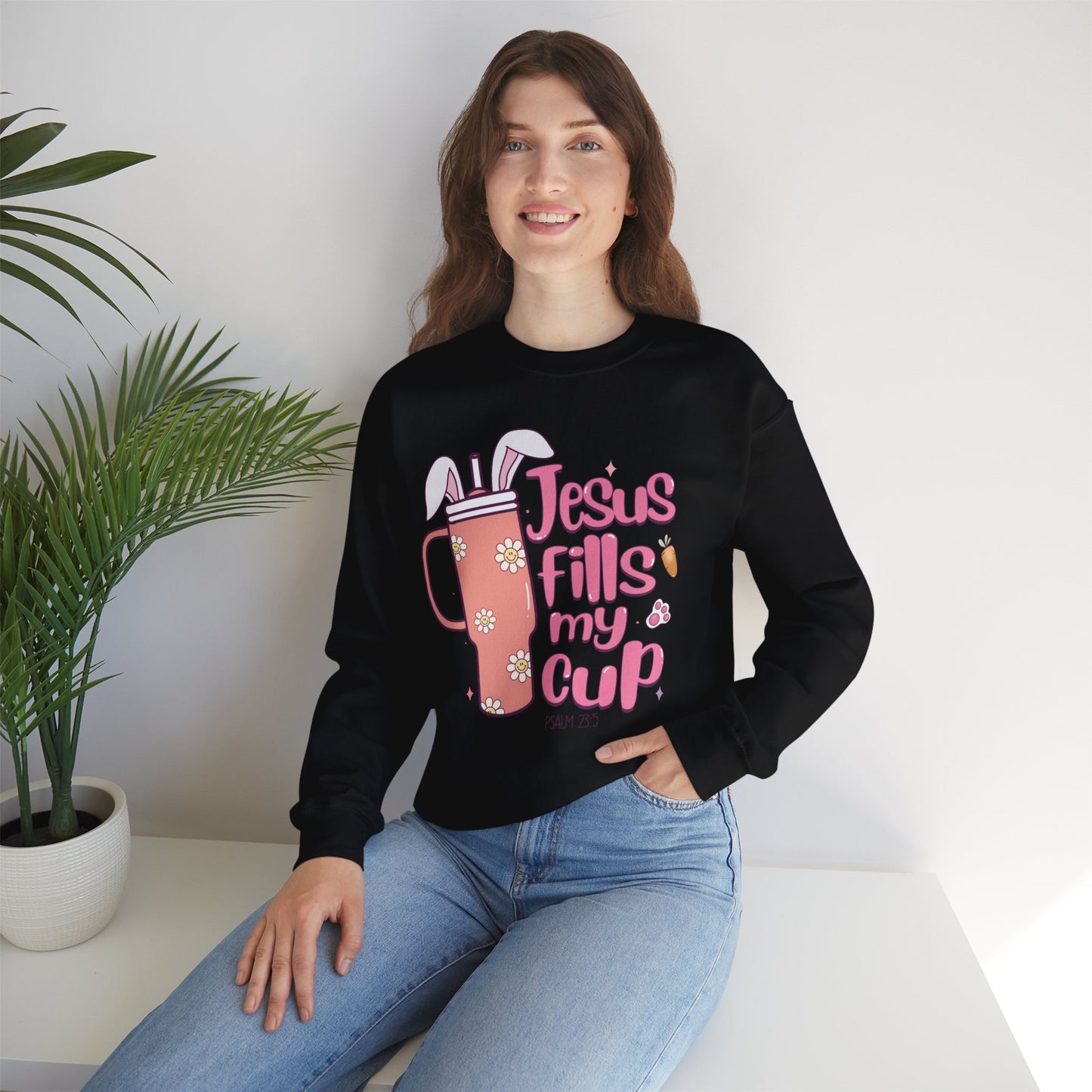 Jesus Fills My Cup Easter Sweatshirt