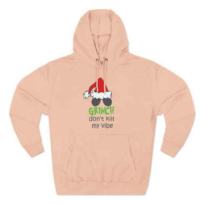 Grinch Don't Kill My Vibe Christmas Pullover Hoodie