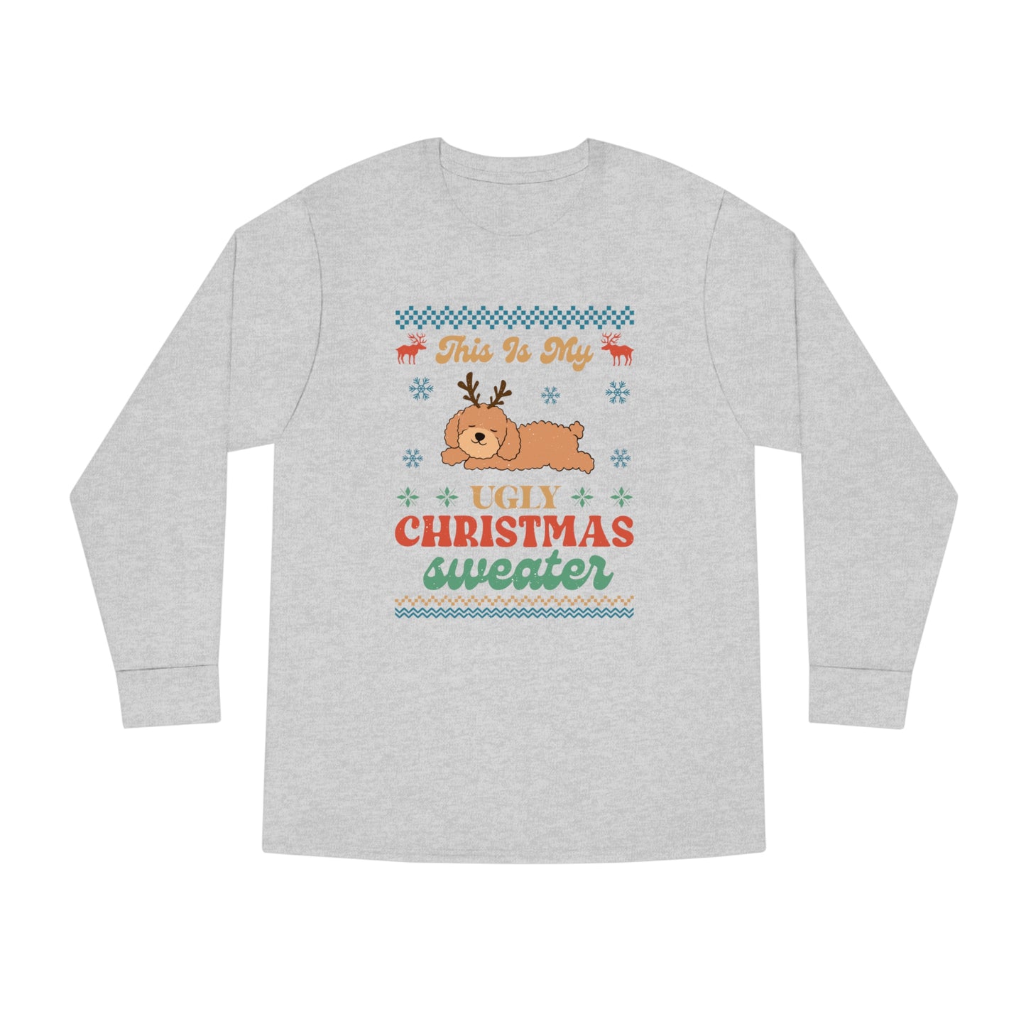 Poodle Doodle This is My Ugly Christmas Sweater Long Sleeve Tee