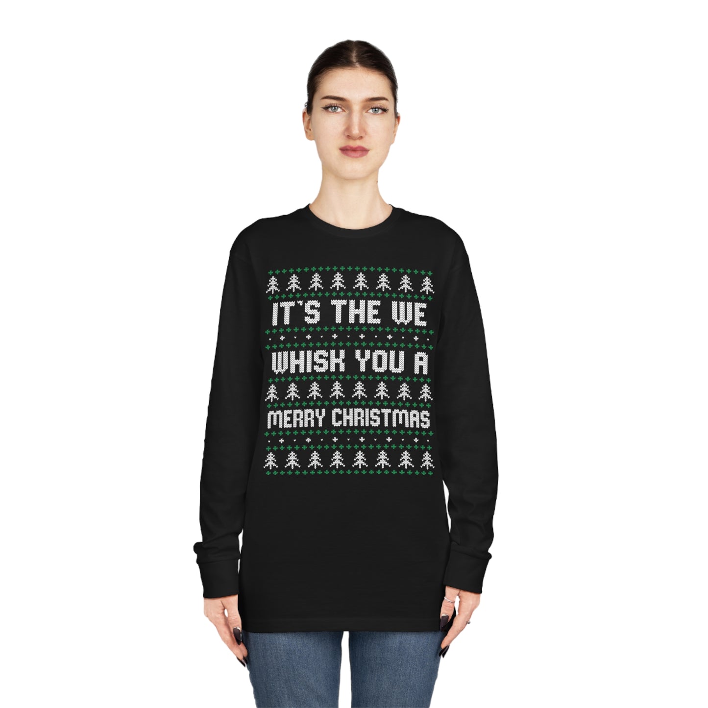 It's The We Whisk You A Merry Christmas Ugly Sweater Long Sleeve T-shirt