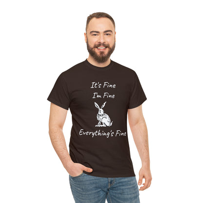 Its Fine Everythings Fine Rabbit Shirt Unisex Heavy Cotton Tee