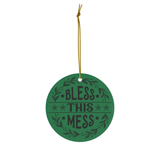 Bless This Mess Christmas Ceramic Ornament