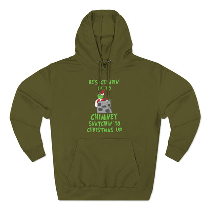 Grinch He's Climbing in Yo Chimney Christmas Pullover Hoodie