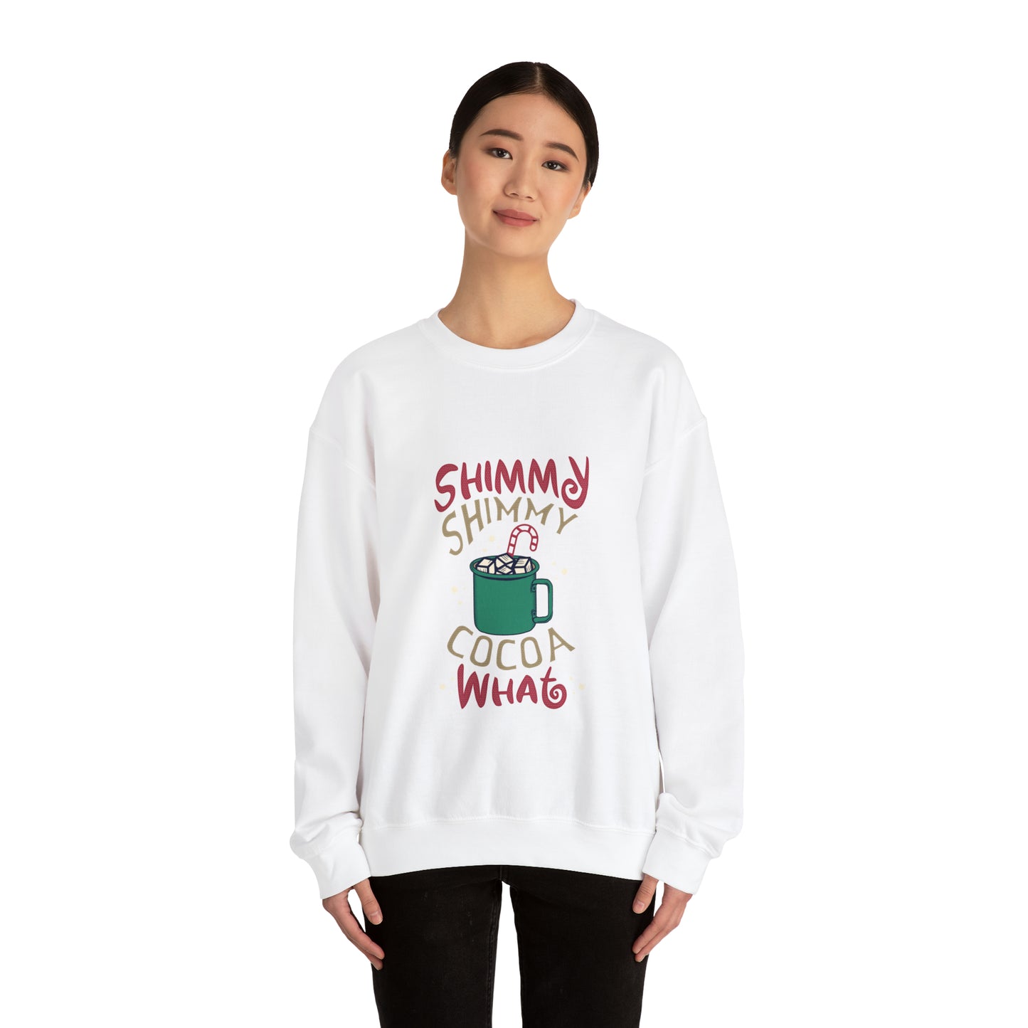 Shimmy Shimmy Cocoa What? Christmas Sweatshirt